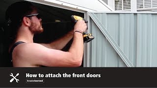 Shed Assembly Tips  How to attach the front doors [upl. by Cam805]