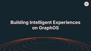 Building Intelligent Experiences on GraphOS [upl. by Durrett]