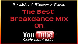 Back To The Early 80s Massive Old Skool Breakdance Mix Breakin  Electro  Funk [upl. by Carnes62]