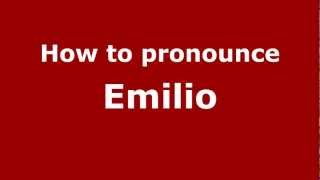 How to Pronounce Emilio  PronounceNamescom [upl. by Ecinerev]