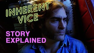 Inherent Vice story explained  The sordid American history behind the story [upl. by Norra763]