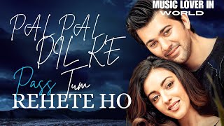 Pal Pal Dil Ke Paas  Title Song  Lyrical  Karan Deol  Sahher Bambba  Arijit Singh  Parampara [upl. by Yug30]