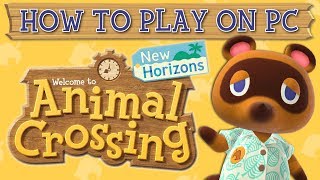 Animal Crossing New Horizons on PC  A Complete Install Guide [upl. by Elijah644]