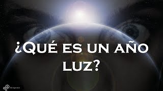 ¿Qué es un año luz [upl. by Alfeus107]