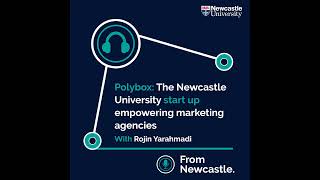 Polybox The Newcastle University start up empowering marketing agencies with Rojin Yarahmadi [upl. by Annavoj]