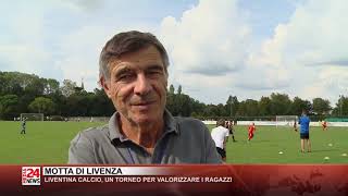 MOTTA DI LIVENZA  LIVENTINA CALCIO UN TORNEO PER VALORIZZARE I RAGAZZI [upl. by Dominik]