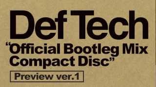 Def Tech  Official Bootleg Mix Compact Disc Preview ver1 [upl. by Adnima]