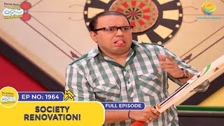 Ep 1964  Society Renovation  Taarak Mehta Ka Ooltah Chashmah  Full Episode  तारक मेहता [upl. by Navannod]