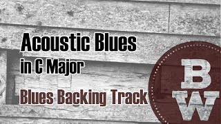 Acoustic Blues in C  Blues Backing Track [upl. by Berkman342]