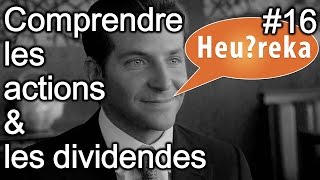 Comprendre les actions et les dividendes  Heureka 16 [upl. by El382]