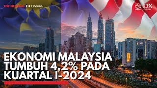 Ekonomi Malaysia Tumbuh 42 pada Kuartal I2024  IDX CHANNEL [upl. by Alicirp472]