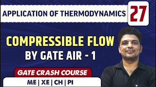 Applied Thermodynamics 27  Compressible Flow  ME  GATE  Crash Course [upl. by Jaddan]