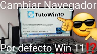 💻🚀 Cómo CAMBIAR el NAVEGADOR PREDETERMINADO en WINDOWS 11 FÁCIL y RÁPIDO [upl. by Aenotna]