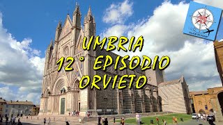 Orvieto Tour Umbria 12° Ep [upl. by Nnylaehs]