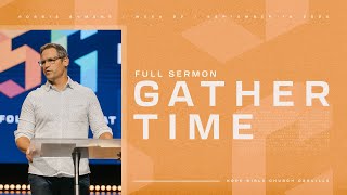 Gather Time  Gather Time is Prime Time Hebrews 1024–25 [upl. by Joachim]