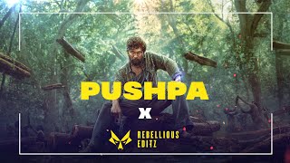 Pushpa \\ Rebellious editz  HD [upl. by Notnad102]