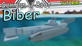 German UBoot Biber  Plane Crazy  Tutorial [upl. by Eidolem355]