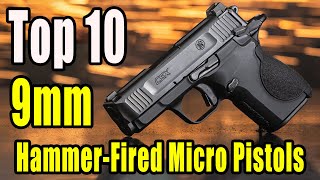 Top 10 9mm HammerFired Micro Pistols In The World 2022  MilitaryTube [upl. by Raouf622]