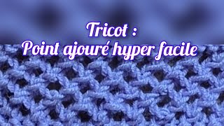 Tricot ajouré hyper facile 🧶 [upl. by Schroder236]