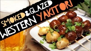 Smoked and Glazed Western YAKITORI  Scrumptious as it can be [upl. by Fellows]