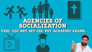 Agencies of Socialization in SociologyUPSC CSE NET SET PGT etcSociology GuruAnkit Khare [upl. by Salem]