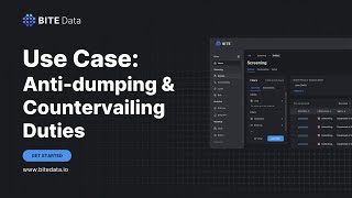 BITE Use Case  Antidumping amp Countervaling Duties [upl. by Ardnahcal]