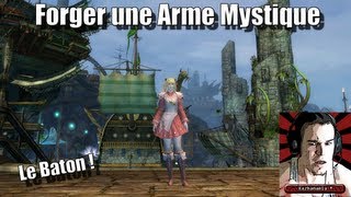 GW2 Forger Une Arme Mystique  Le Bâton [upl. by Melantha]