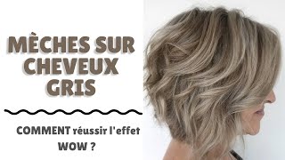 Mèches sur cheveux gris COMMENT réussir leffet WOW [upl. by Maurine]