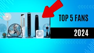 Top 5 Best Fans of 2024  Ultimate Cooling Solutions for Every Home amp Budget [upl. by Elder837]