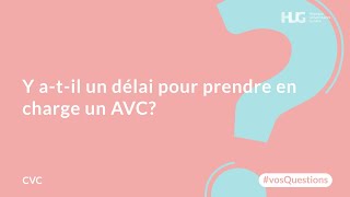 Y atil un délai pour prendre en charge un AVC [upl. by Ihc]