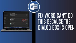 Word Cant do This Because The Dialog Box Is Open [upl. by Kcired]