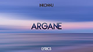 Inkonnu  Argane Lyrics [upl. by Bergstein]