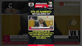 Vereadores de SP aprovam reajuste de 37 no próprio salário em votação que dura segundos [upl. by Bronwen]