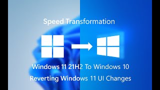 Reverting Windows 11 UI Changes Speed Transformation Windows 11 21H2 to Windows 10 [upl. by Gav594]