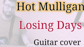 Hot Mulligan  Losing Days guitar cover  tabs [upl. by Boarer]