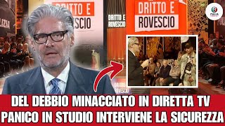 DEL DEBBIO MINACCIATO IN DIRETTA TV PANICO IN STUDIO INTERVIENE LA SICUREZZA [upl. by Ahseekat120]