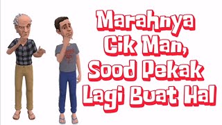 Marahnya Cik Man Sood Pekak Lagi Buat Hal [upl. by Esahc126]