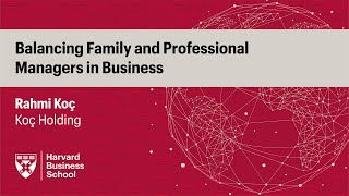 Koç Holdings Rahmi Koç Balancing Family and Professional Managers in Business [upl. by Odraboel419]