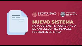 Nuevo sistema para obtener la Constancia de Antecedentes Penales Federales en línea [upl. by Nasia]