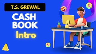 Cash Book intro Class 11th CBSE ts grewal DK goel [upl. by Illak]