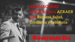 La Sabiduría del Reverendo Ike Transformada en PODEROSAS Afirmaciones de Riqueza Salud y Confianza [upl. by Riatsala414]