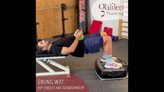 Galileo Training  Übung UW37 Hip Thrusts mit Zusatzgewicht [upl. by Torras386]