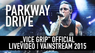 Parkway Drive  Vice Grip  Official Livevideo  Vainstream 2015 [upl. by Eseila724]