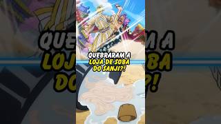 Quebraram a Loja de Soba do Sanji anime onepiece otaku [upl. by Norraf507]