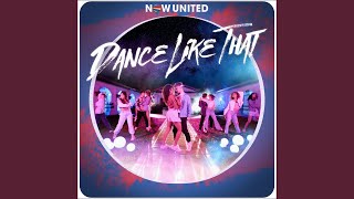 Now United  Dance Like That Audio Official [upl. by Ahsitel]