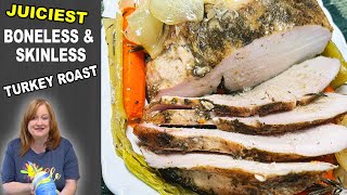 Thanksgiving TURKEY BREAST ROAST Recipe  Skinless Boneless Juiciest Turkey [upl. by Ellerud553]