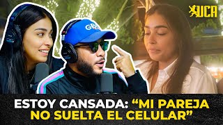 ESTOY CANSADA “MI PAREJA NO SUELTA EL CELULAR” [upl. by Keeley134]