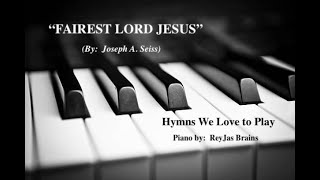 FAIREST LORD JESUS [upl. by Hgielhsa]