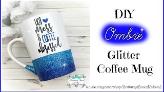 DIY Ombre Glitter Coffee Mugs [upl. by Ymme]