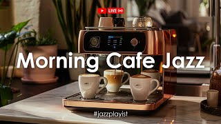 Morning Cafe Jazz ☕ Джаз для позитивного утреннего настроения  Фоновая музыка для учебы работы [upl. by Lauder]